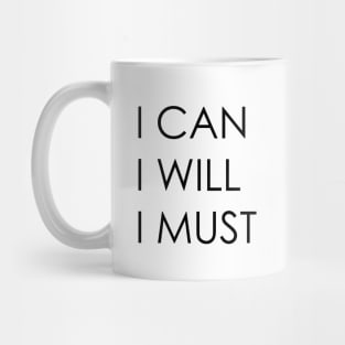 i can i will i must Mug